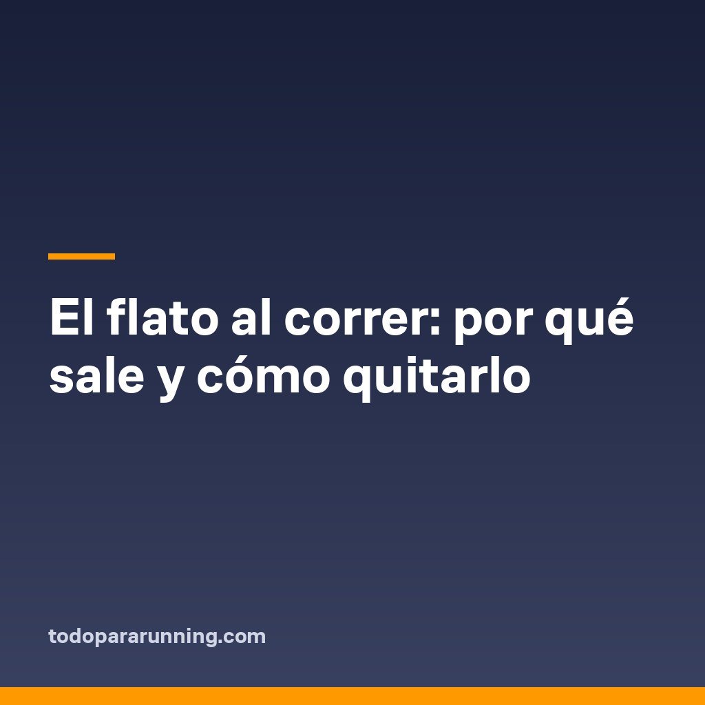 El flato al correr: por qué sale y cómo quitarlo
