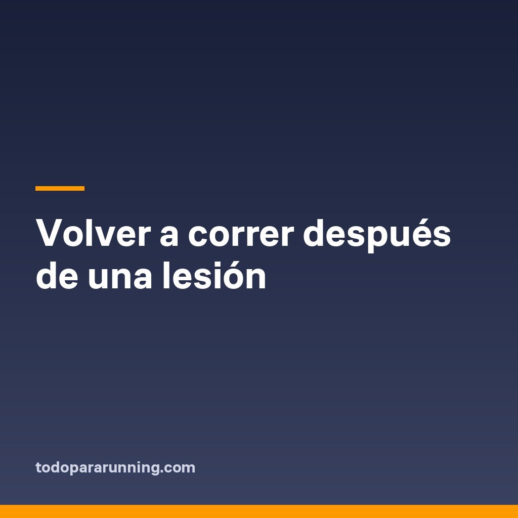 Volver a correr después de una lesión