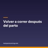 Volver a correr después del parto